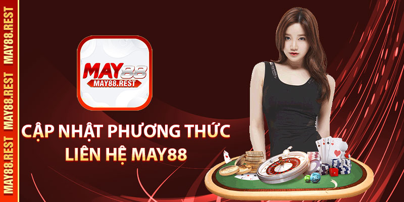 Cập nhật phương thức liên hệ MAY88